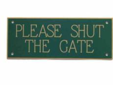 Pancarte Please Shut The Gate 12,7 x 5,1 cm en acrylique