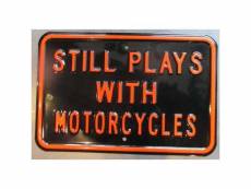 "plaque tole épaisse still plays with motorcycles 45cm usa avec relief embouti"