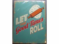 "plaque good time roll fumour drole tole affiche metal