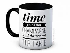 Time to Drink Champagne and Dance on the Table - de
