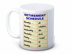 Retirement Schedule - Tasse à Café en Céramique