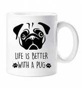Pug Tasse Life Is Better avec Pug Animal Domestic Cadeau
