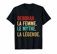 Deborah La Femme Le Mythe La Légende Cadeau T-Shirt