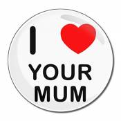 I Love Your Mum - Miroir compact rond de 77 mm