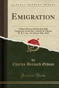 Emigration: A Paper Read at the Burdett Hall, Limehouse,